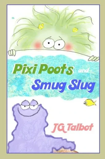 Pixi Poots And Smug Slug: 2 Small Picture Books In 1
