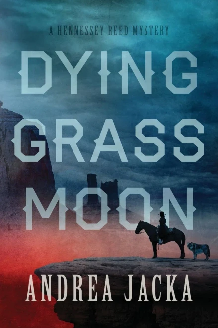 Dying Grass Moon (Hennessey Reed Mystery)