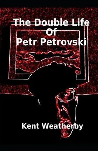The Double Life Of Petr Petrovski