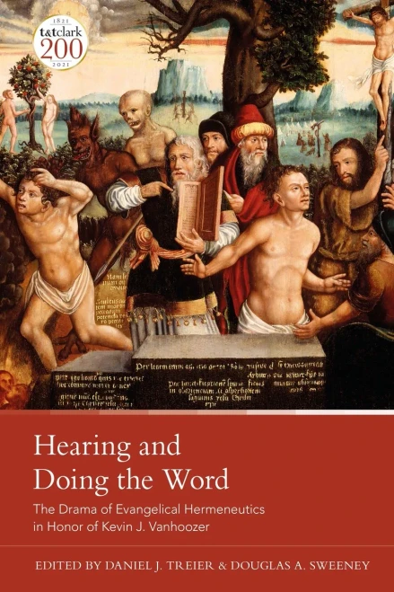 Hearing And Doing The Word: The Drama Of Evangelical Hermeneutics