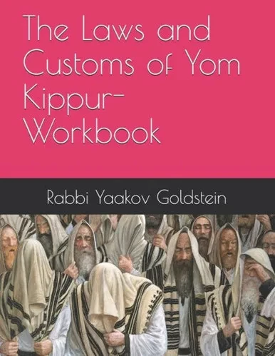 The Laws And Customs Of Yom Kippur-Workbook