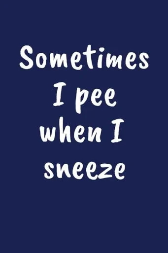 Sometimes I Pee When I Sneeze : Funny Gift For A 60 Year Old Man Or Woman