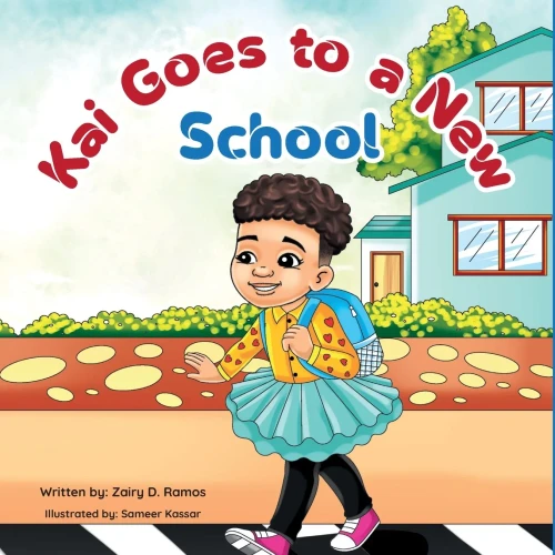 Kai Goes To A New School: A Heartwarming Tale About Being Yourself.