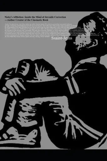 Nicky'S Affliction : Inside The Mind Of Juvenile Correction---Author Creator Of The Cinematic Book