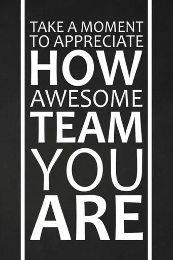 Take A Moment To Appreciate How Awesome Team You Are : Team Appreciation Gifts