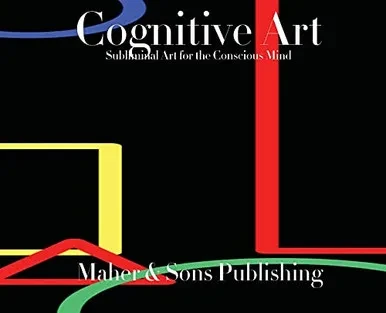 Cognitive Art: Subliminal Art For The Conscious Mind