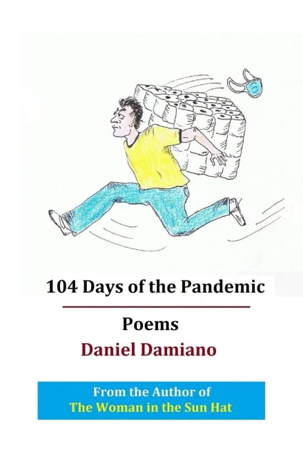 104 Days Of The Pandemic: Poems