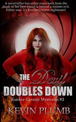 The Devil Doubles Down: Kimber Cassidy Mysteries #2