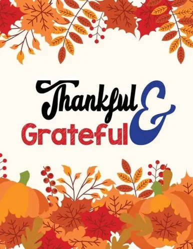 Thankful & Grateful : Thanksgiving Holiday Coloring Books, Fall Coloring Pages, Stress Relieving Autumn Coloring Pages, Holiday Gift For Girls And Boys Of All Ages, Thanksgiving Holiday Designs (Cards Alternative)