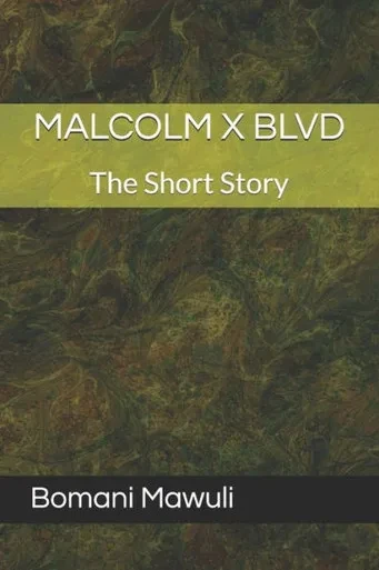 Malcolm X Blvd : The Short Story