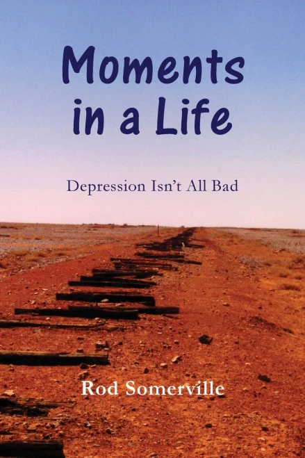 Moments In A Life: Depression Isn'T All Bad