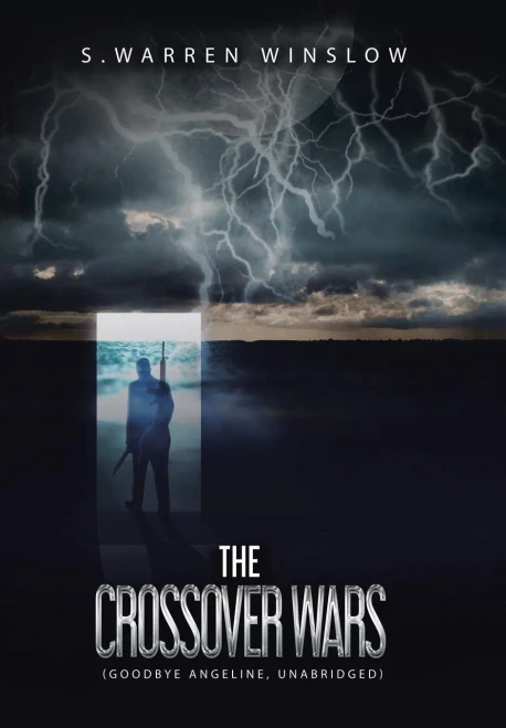 The Crossover Wars : (Goodbye Angeline, Unabridged)