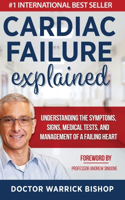 Cardiac Failure Explained: Understanding The Symptoms, Signs, Medical Tests, And Management Of A Failing Heart (Hardcover)