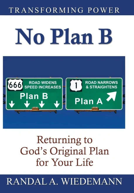 No Plan B : Returning To God'S Original Plan For Your Life
