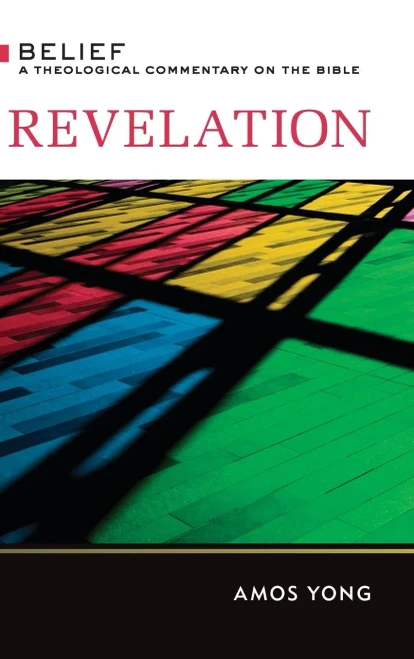 Revelation: Belief: A Theological Commentary On The Bible