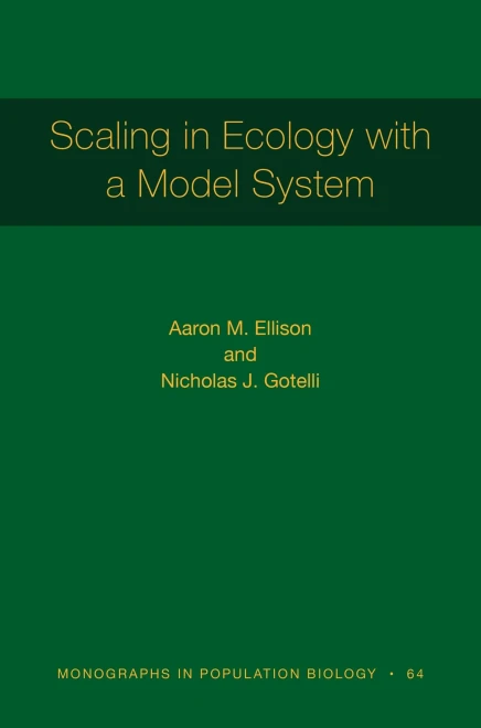 Scaling In Ecology With A Model System (Monographs In Population Biology, 119) (Paperback)