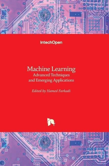 Machine Learning : Advanced Techniques And Emerging Applications