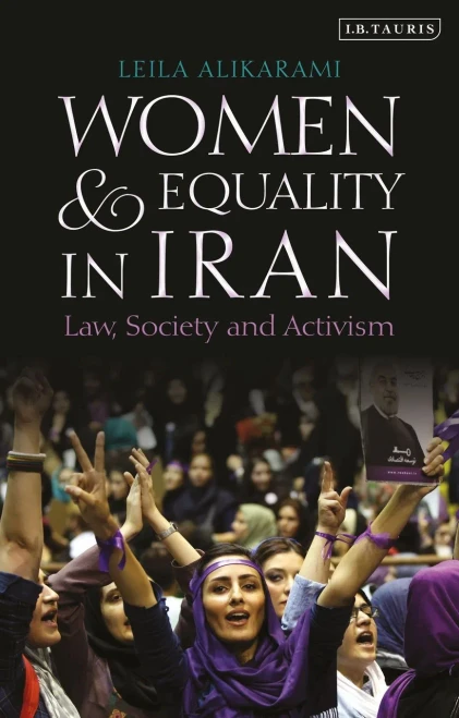 Women And Equality In Iran: Law, Society And Activism