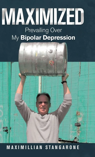 Maximized : Prevailing Over My Bipolar Depression