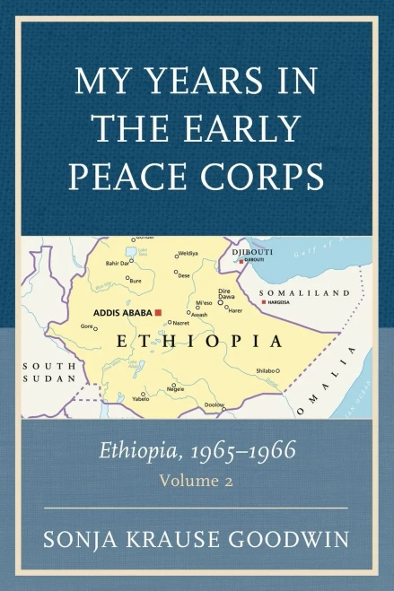 My Years In The Early Peace Corps: Ethiopia, 1965-1966 (Volume 2)