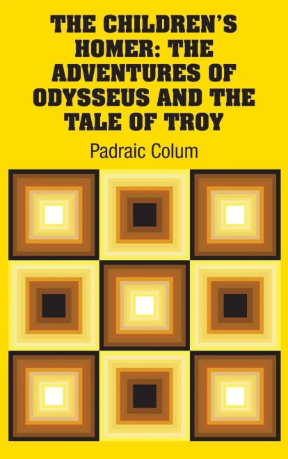 The Children'S Homer : The Adventures Of Odysseus And The Tale Of Troy