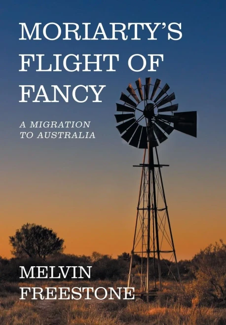 Moriarty'S Flight Of Fancy : A Migration To Australia