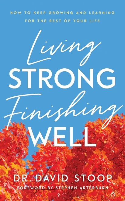 Living Strong, Finishing Well (Paperback)