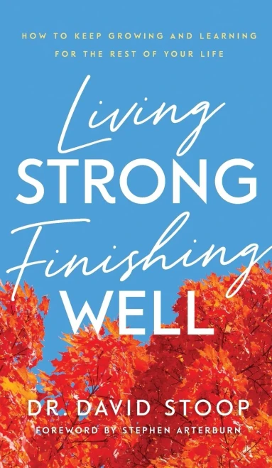 Living Strong, Finishing Well (Hardcover)