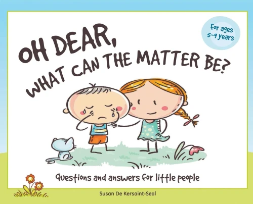 Oh Dear, What Can The Matter Be?: Questions And Answers For Little People