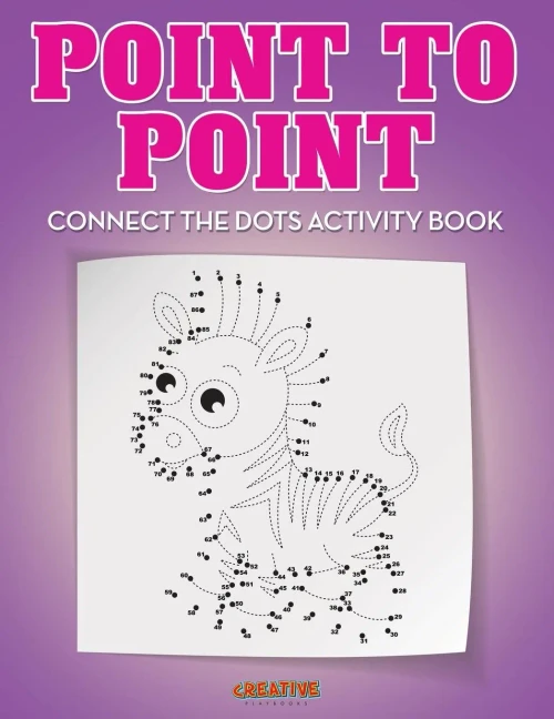 Point To Point : Connect The Dots Activity Book
