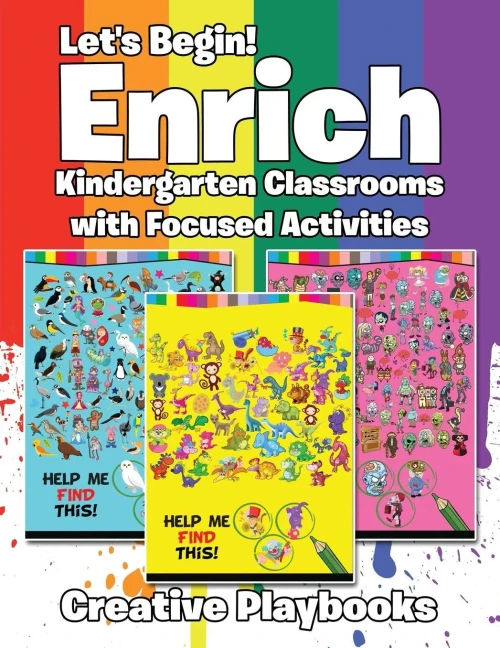 Let'S Begin! Enrich Kindergarten Classrooms With Focused Activities