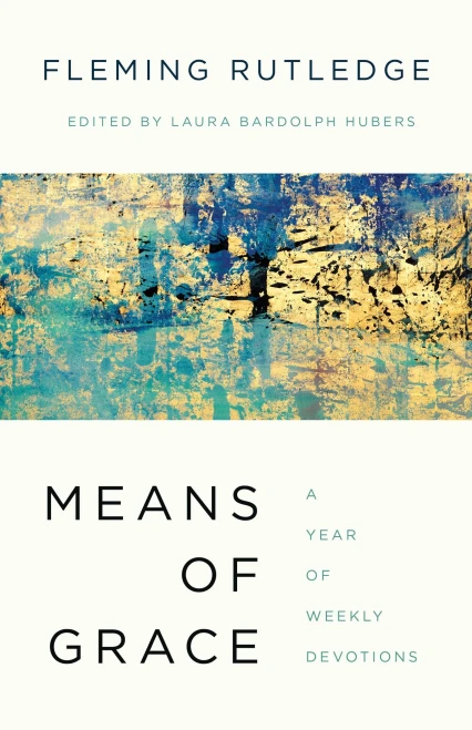 Means Of Grace: A Year Of Weekly Devotions
