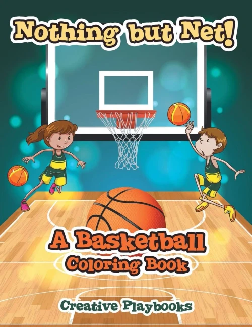 Nothing But Net! A Basketball Coloring Book