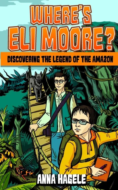 Where's Eli Moore?: Discovering the Legend of the Amazon