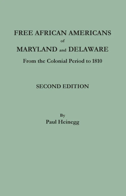 Free African Americans Of Maryland And Delaware. Second Edition
