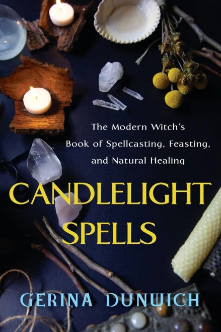 Candlelight Spells: The Modern Witch'S Book Of Spellcasting, Feasting, And Natural Healing