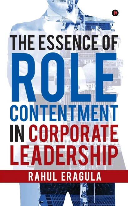 The Essence Of Role Contentment In Corporate Leadership