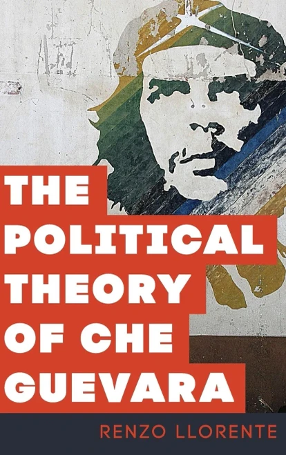 The Political Theory Of Che Guevara