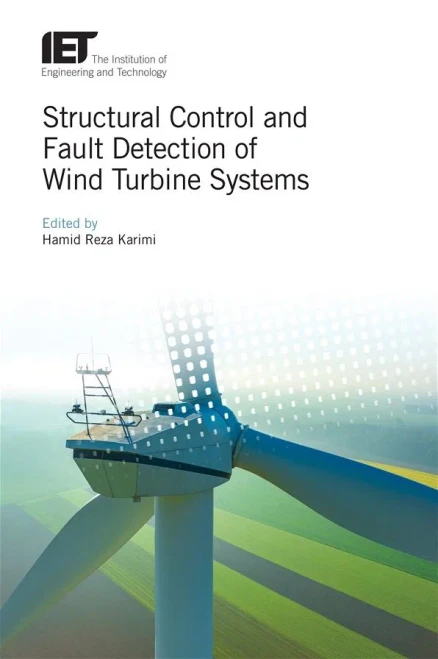 Structural Control And Fault Detection Of Wind Turbine Systems