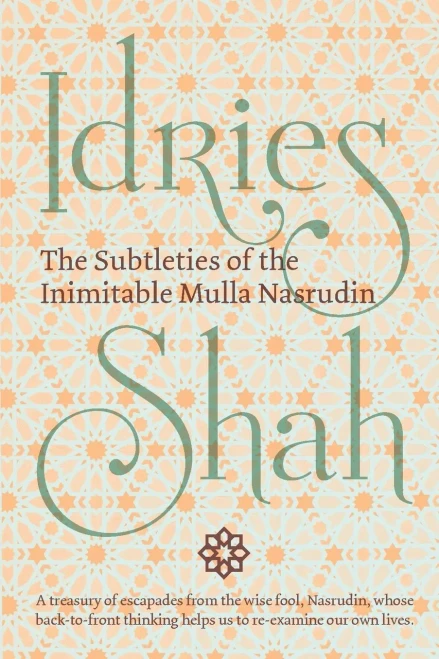 The Subtleties Of The Inimitable Mulla Nasrudin : (Pocket Edition)