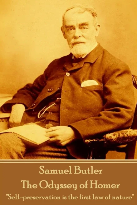 Samuel Butler - The Odyssey Of Homer : Self-Preservation Is The First Law Of Nature