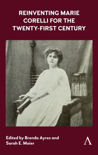Reinventing Marie Corelli For The Twenty-First Century