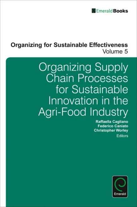 Organizing Supply Chain Processes For Sustainable Innovation In The Agri-Food Industry