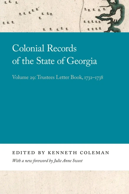 Colonial Records Of The State Of Georgia: Volume 29: Trustees Letter Book, 1732-1738 (Georgia Open History Library) (Paperback)
