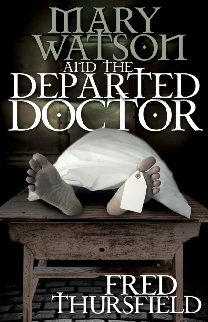 Mary Watson And The Departed Doctor