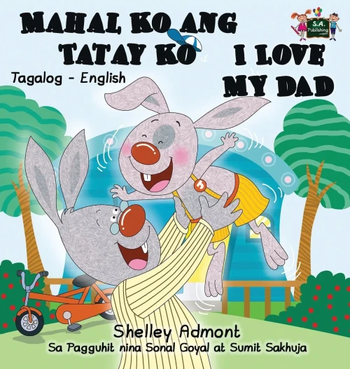 Mahal Ko Ang Tatay Ko I Love My Dad : Tagalog English Bilingual Edition