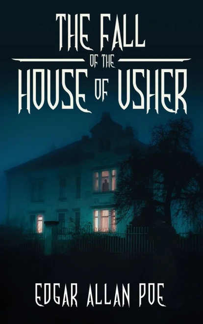 The Fall Of The House Of Usher : And Other Great Tales By Edgar Allan Poe