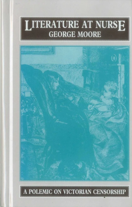 Literature At Nurse : A Polemic On Victorian Censorship