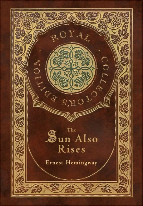 The Sun Also Rises (Royal Collector'S Edition) (Case Laminate Hardcover With Jacket)