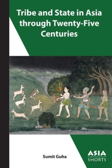 Tribe And State In Asia Through Twenty-Five Centuries (Asia Shorts)